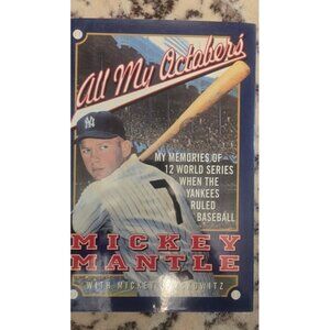 All My Octobers: Hardcover, by Mantle Mickey; Mickey Herskowitz Rare
